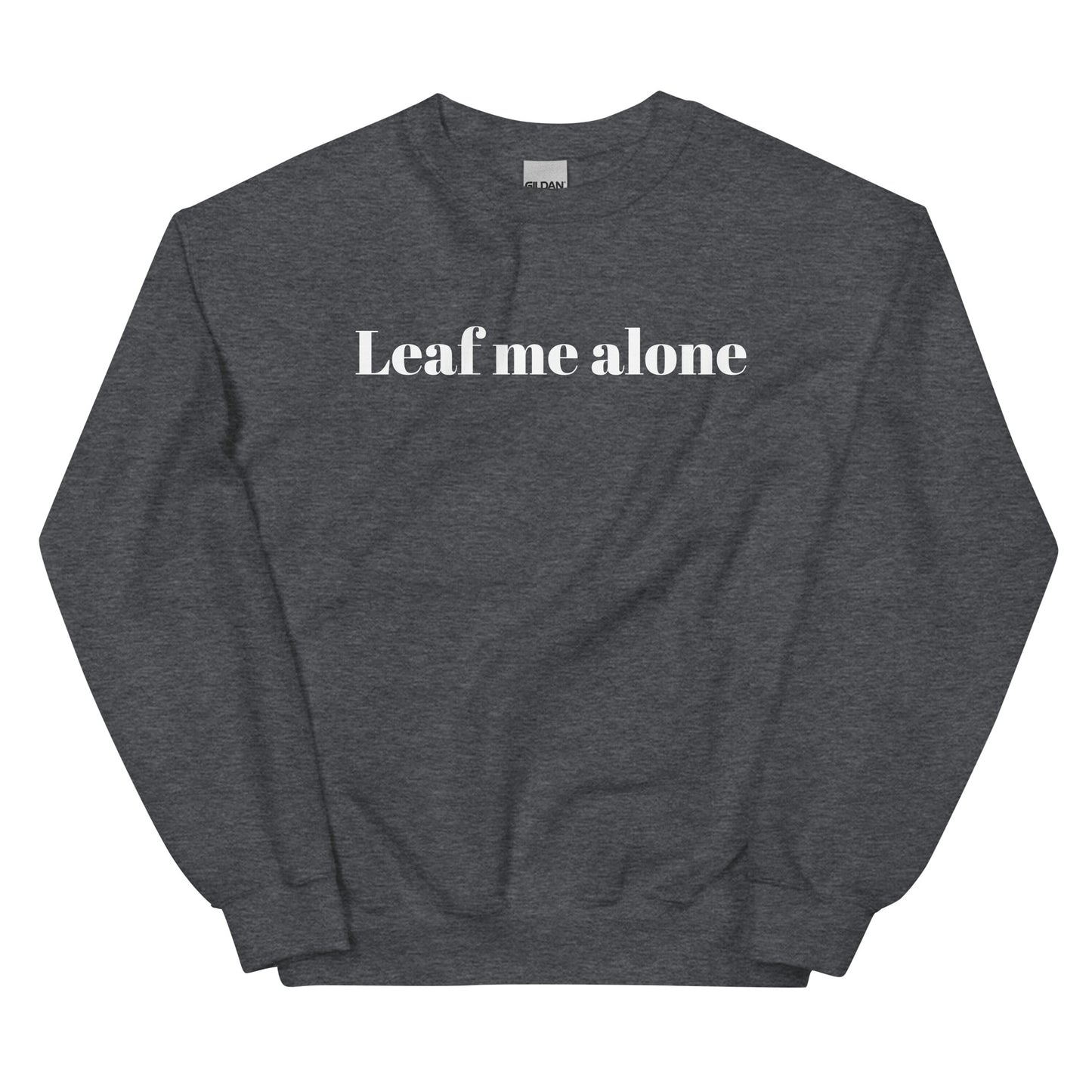 Unisex Sweatshirt - Leaf me alone