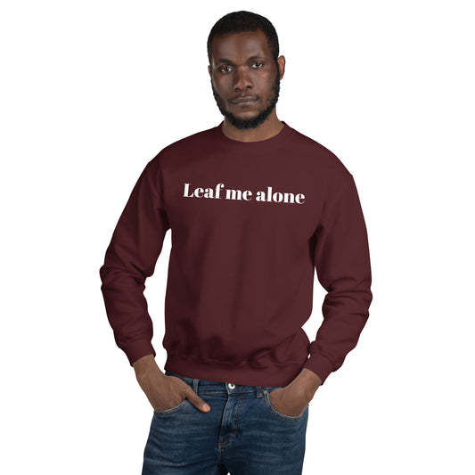 Unisex Sweatshirt - Leaf me alone