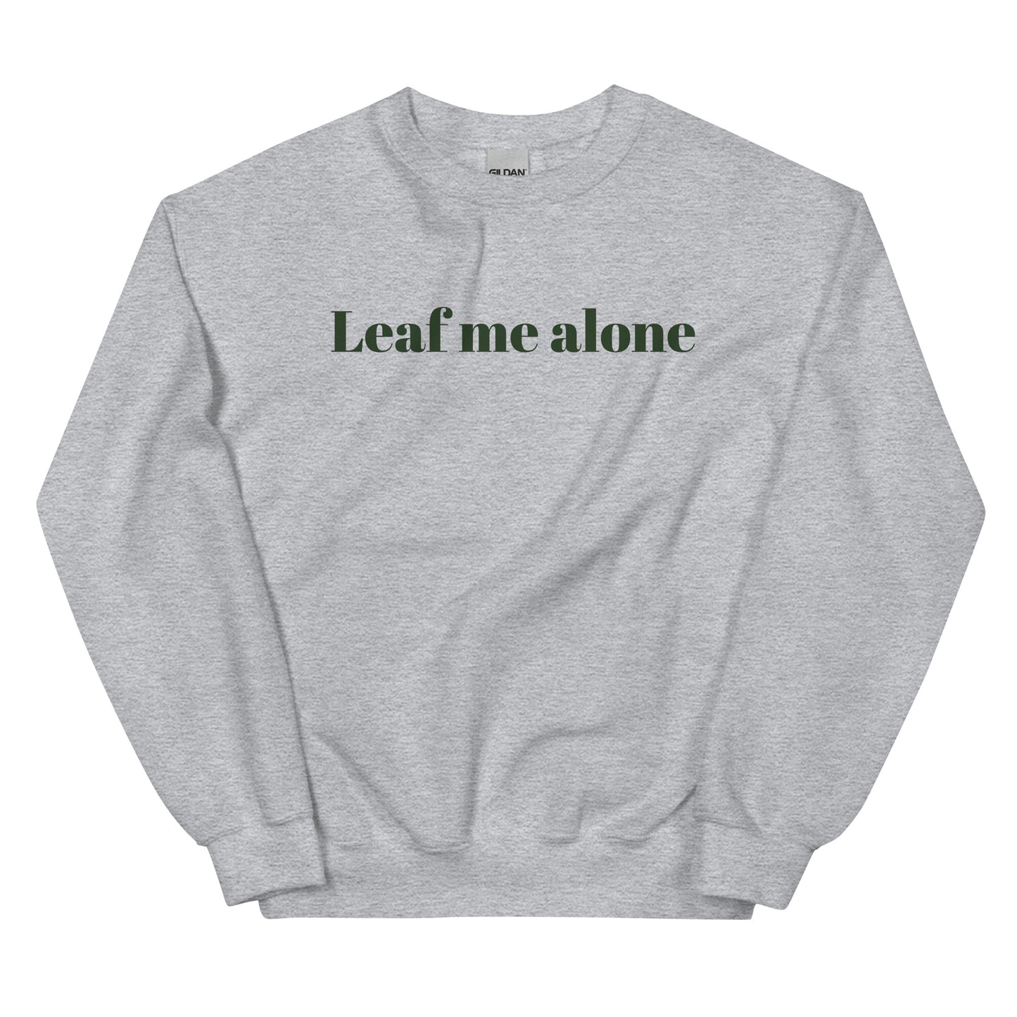 Unisex Sweatshirt - Leaf me alone