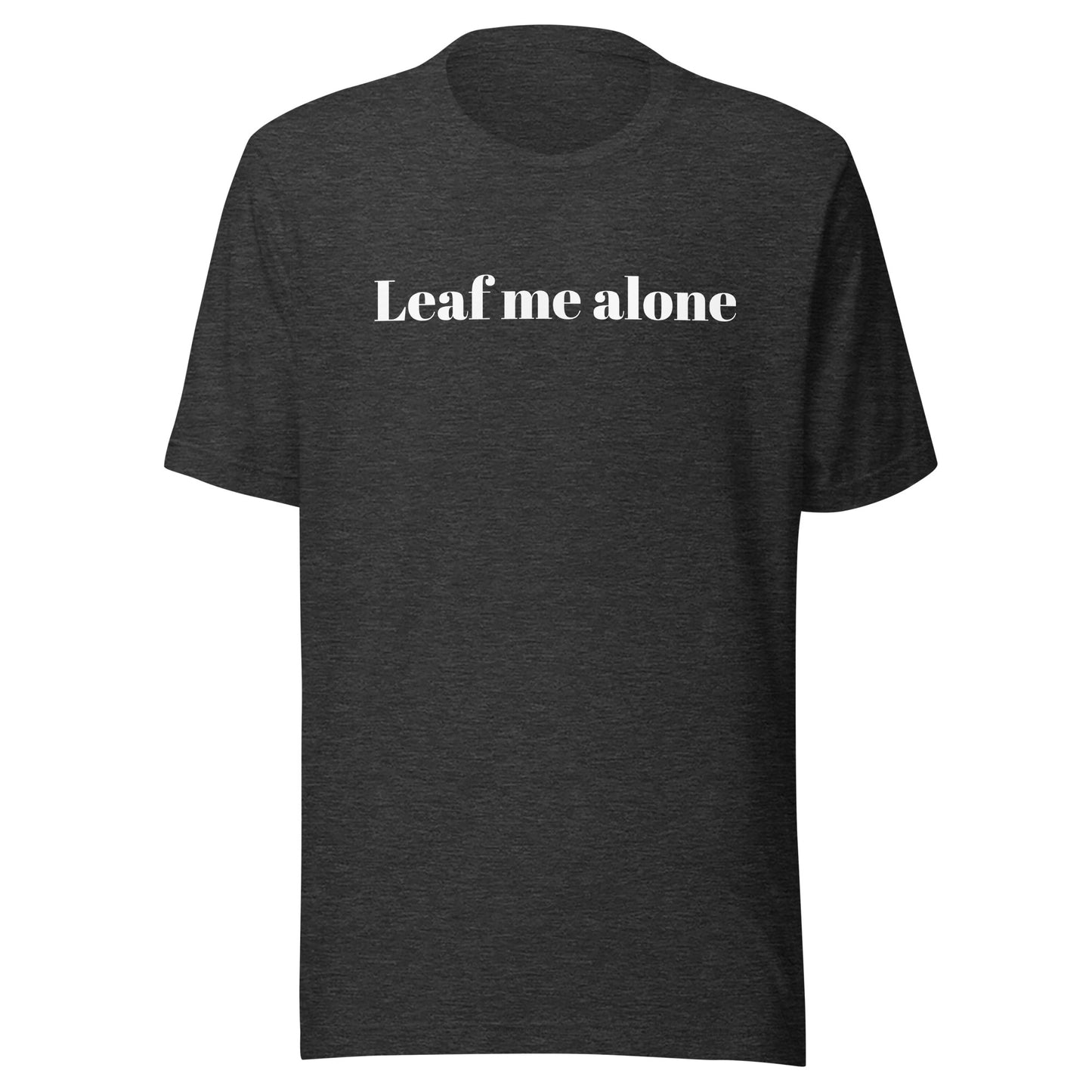 Unisex t-shirt Leaf me alone